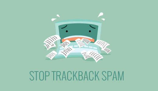 Trackback Spam là gì, và cách vô hiệu hóa Trackback Spam